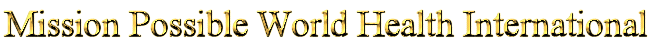 Mission Possible World Health International